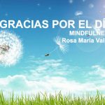 Gracias por el día de hoy por Rosa María Vallés